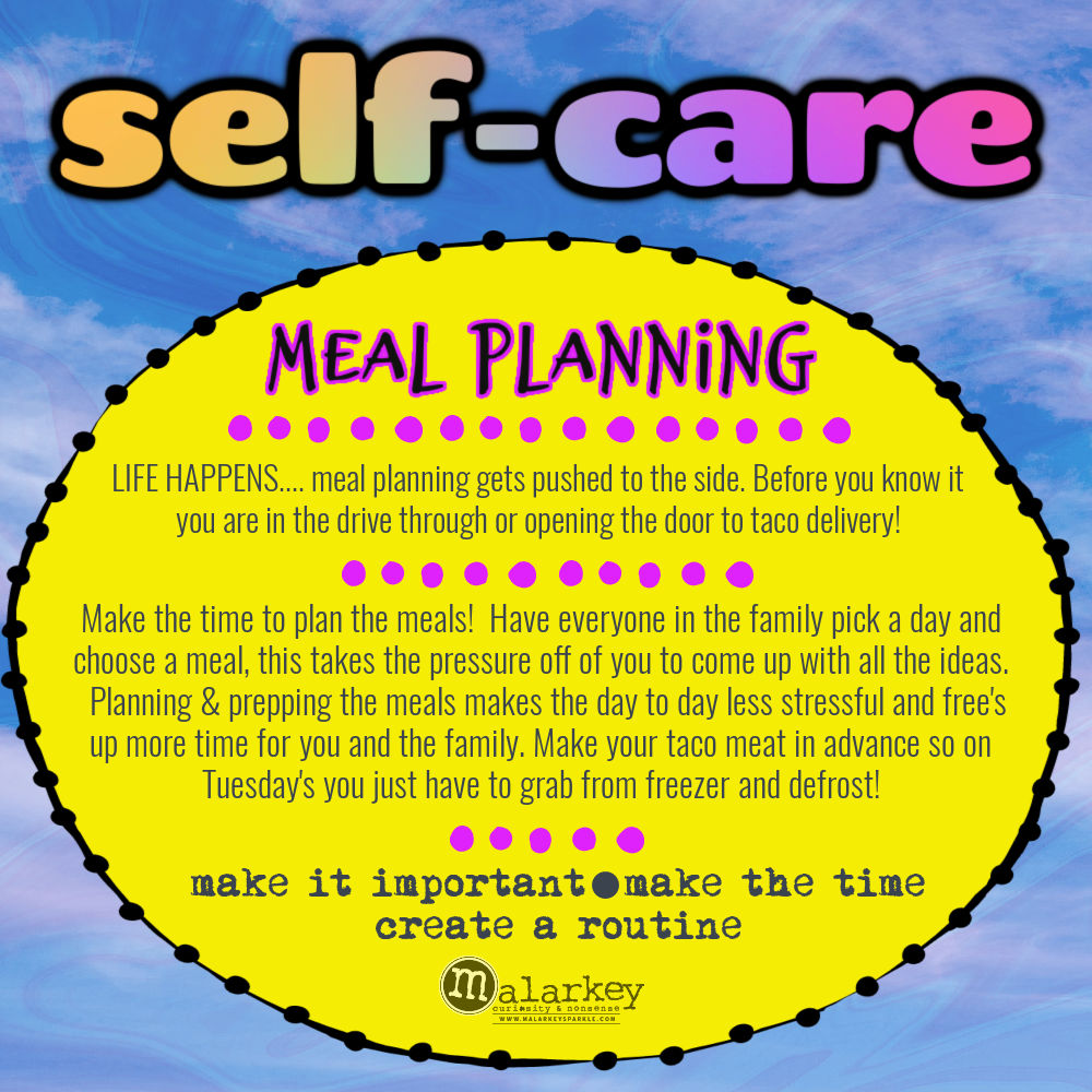 Self-Care - Why do we need it? meal planning