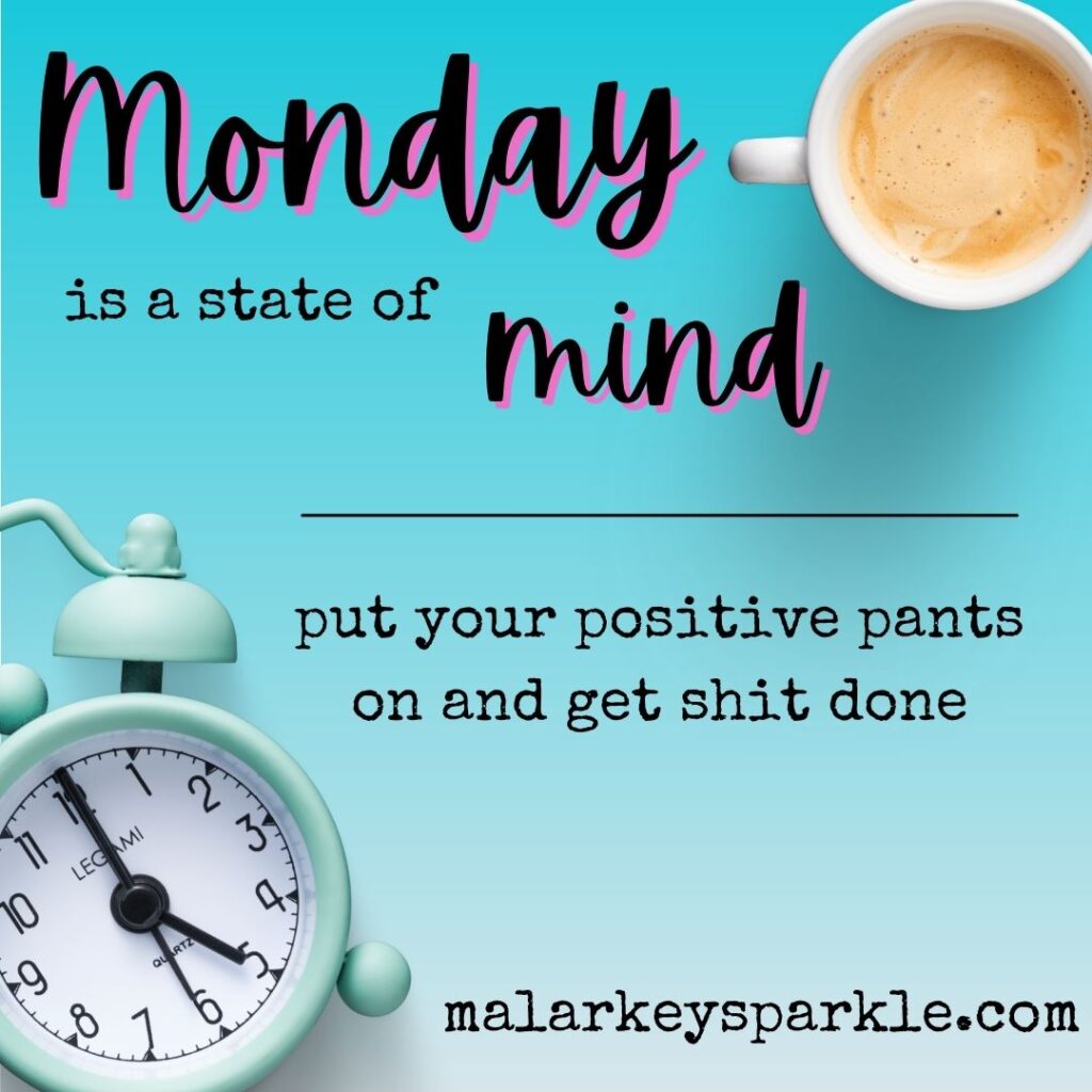 Monday Motivation - positive pants