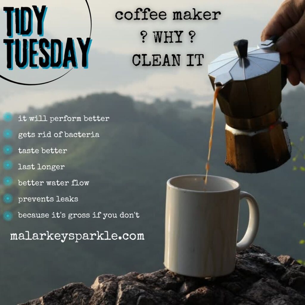 tidy tuesday - coffee maker clean it