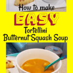 how to make easy tortellini butternut squash with pictures of soup and rolls