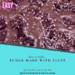 easy fudge made from fluff