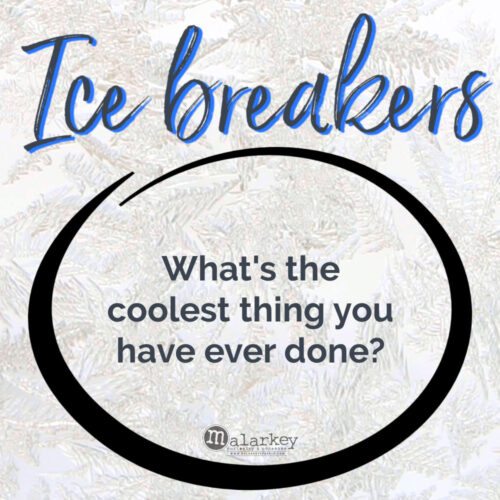 Ice-breakers - get them talking ⋆ malarkey