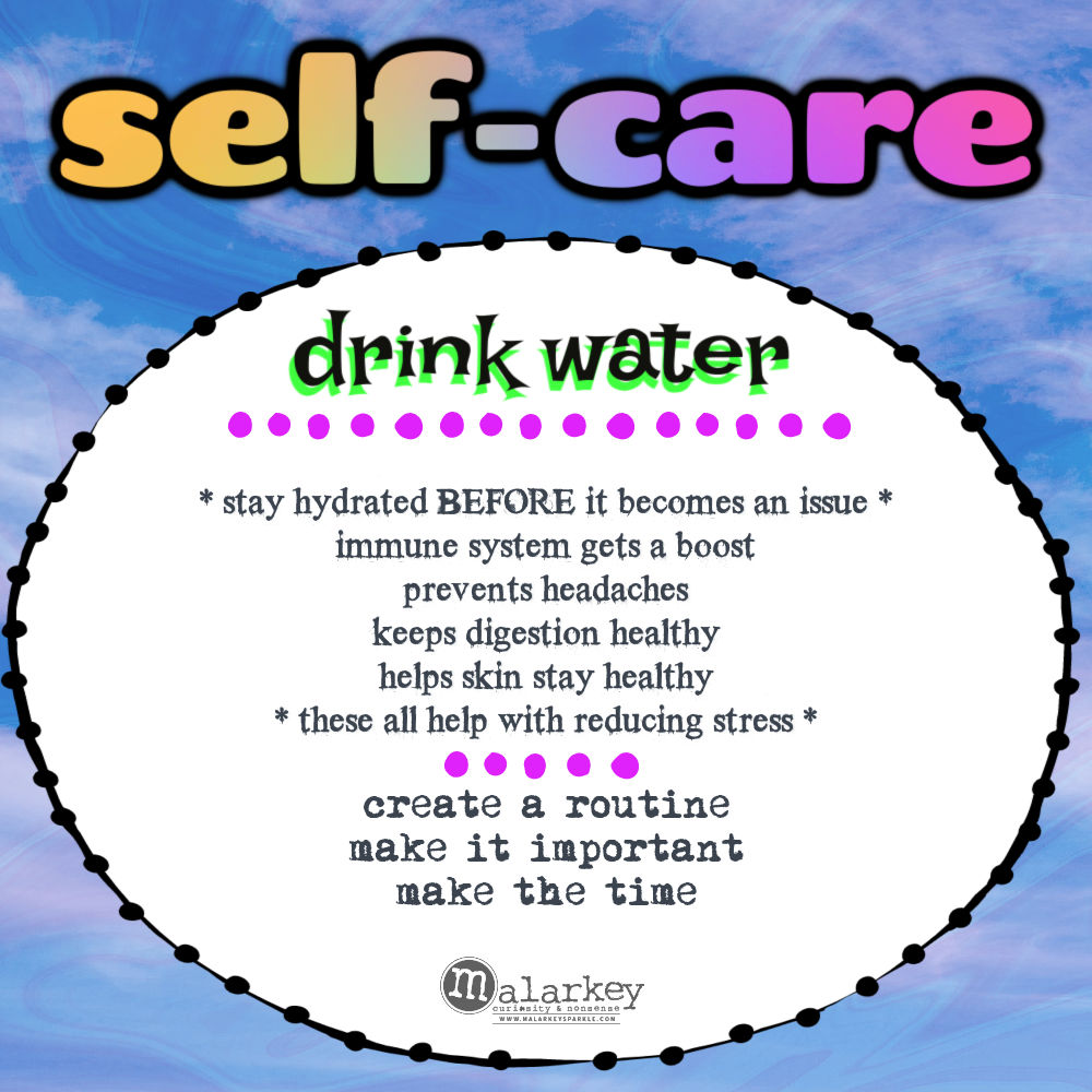 Self-Care - Why do we need it? drink water