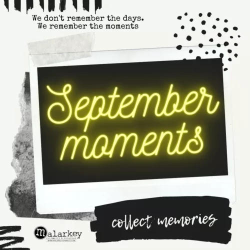 september malarkey moments