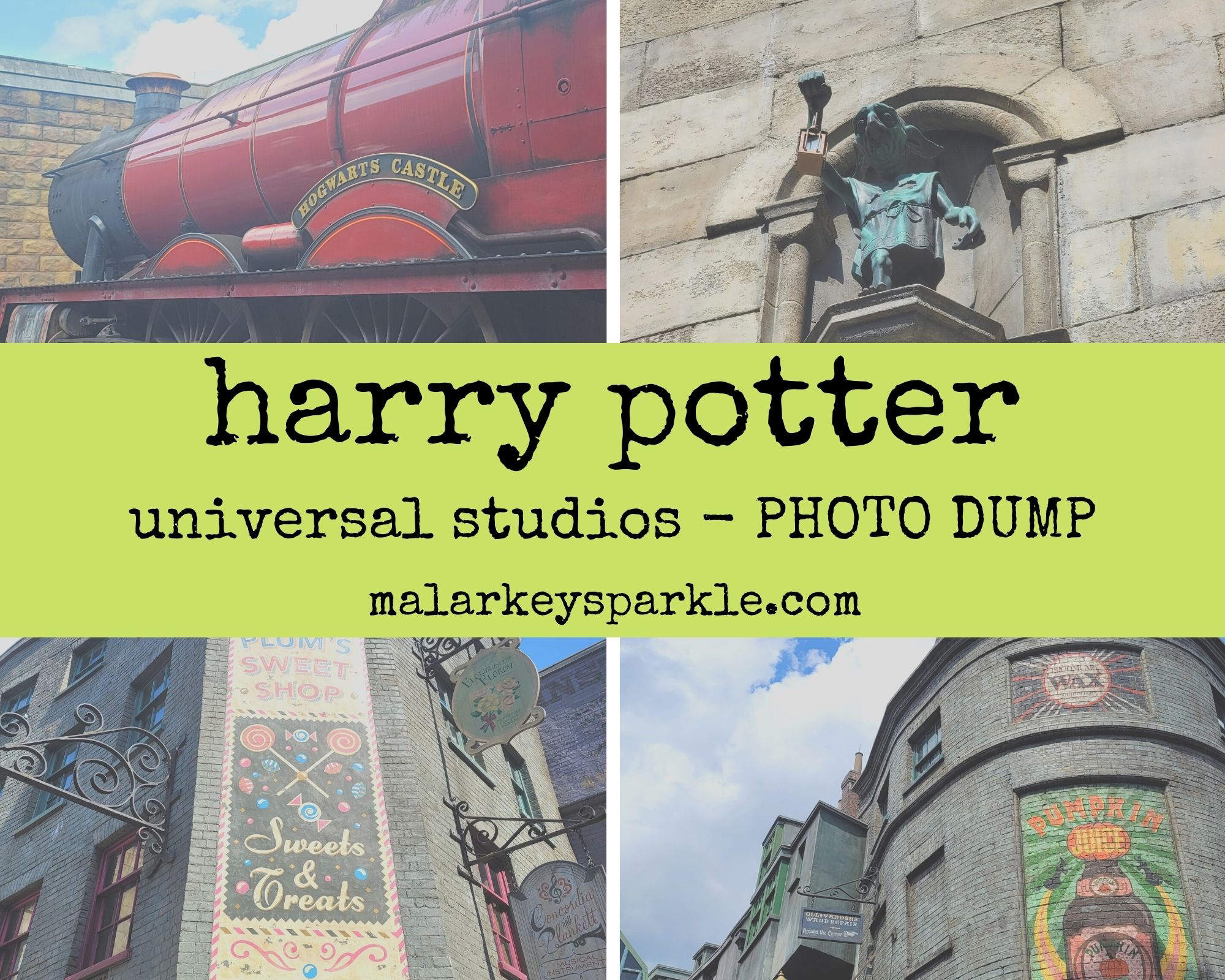 Universal Studios Harry Potter Photo Dump ⋆ malarkey