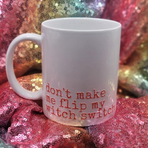 don't make me flip my witch switch distressed glitter mug