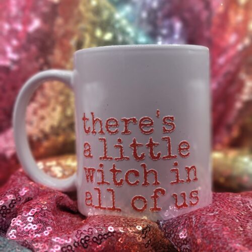 there's a little witch in all of us distressed glitter mug