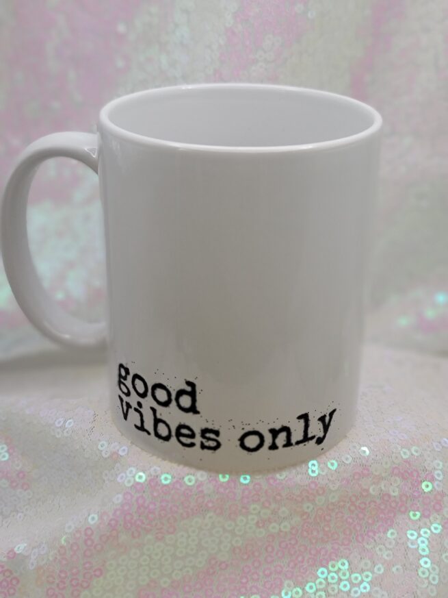 good vibes only coffee cup