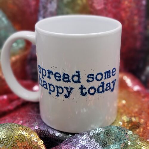 spread some happy today coffee cup