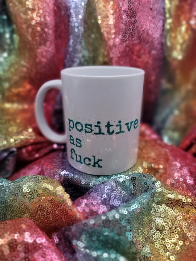 positive as fuck coffee cup