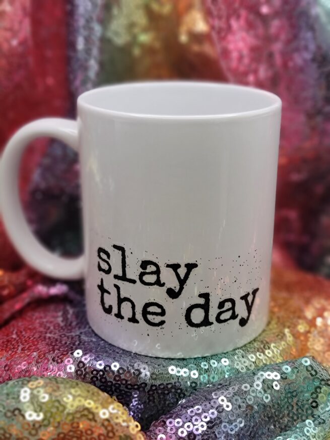 slay the day coffee cup