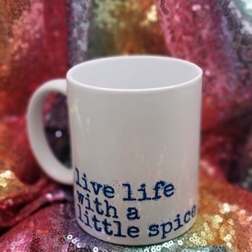 live life with a little spice coffee cup