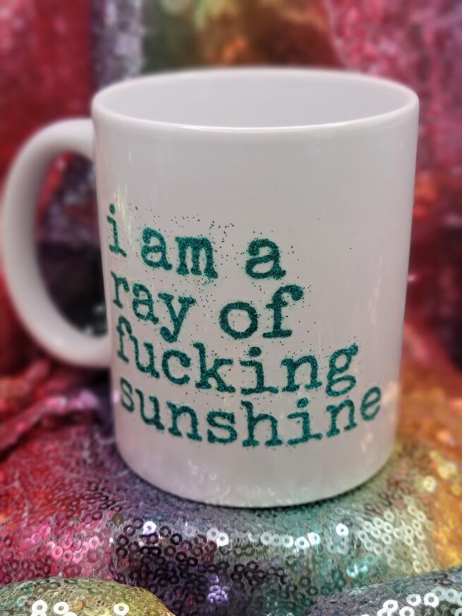 i am a ray of fucking sunshine coffee cup