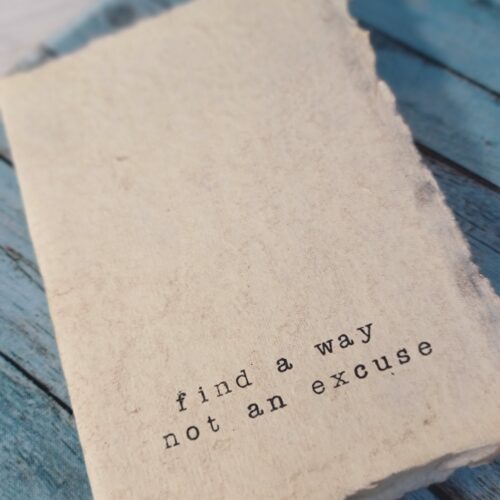 find a way not an excuse