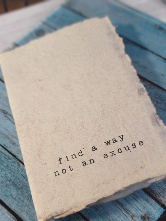 find a way not an excuse