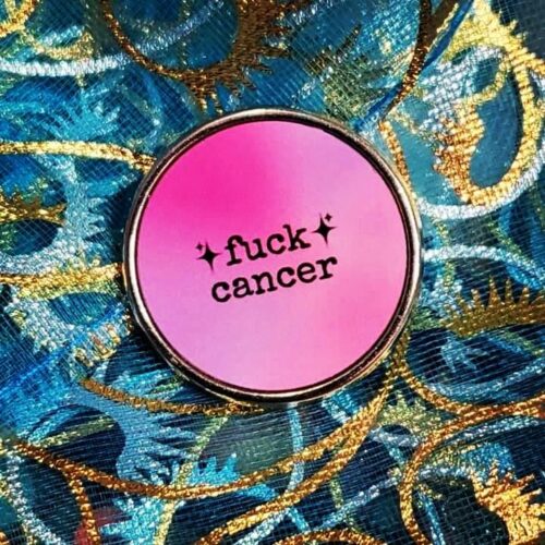 fuck cancer PIN