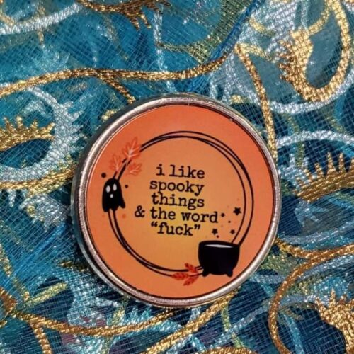 i like spooky things and the word "fuck" PIN