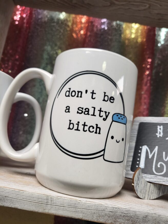 doin't be a salty bitch