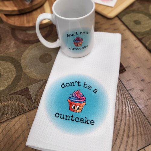 don't be a cuntcake TOWEL