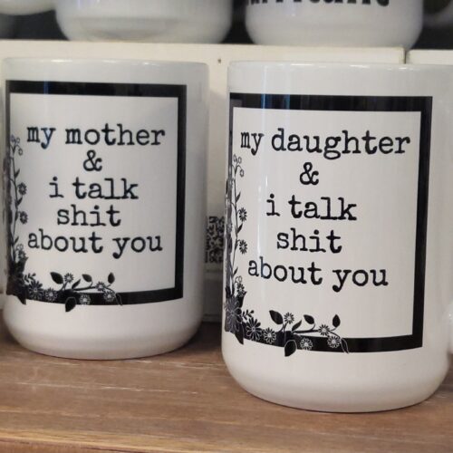 mother and daughter talk shit mug gift set