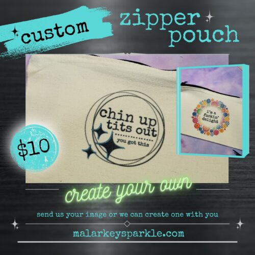 custom zipper pouch- you choose the designs