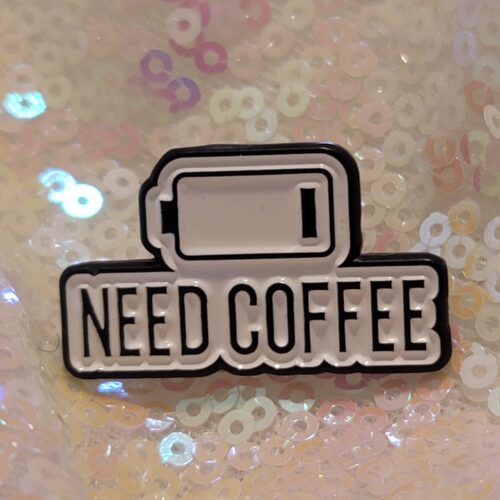 need coffee pin