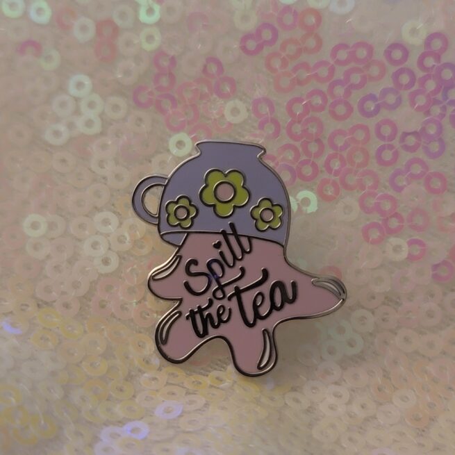 spill the tea pin